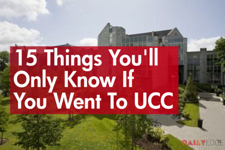 15 things youll only know if you went to ucc the daily edge ucc