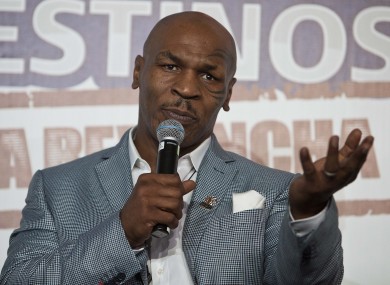 Mike Tyson: He's all man.